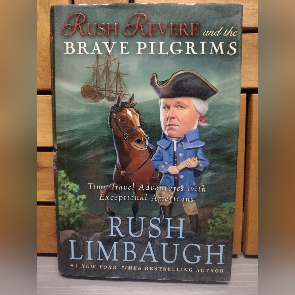 Rush Limbaughs Hardcover Time Travel Adventure Book Rush Revere & Brave Pilgrims